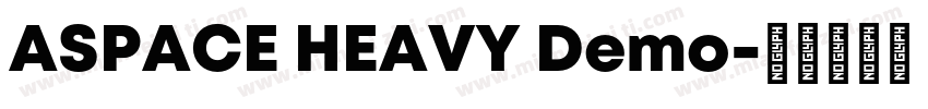 ASPACE HEAVY Demo字体转换